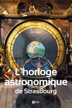 L'horloge astronomique de Strasbourg
