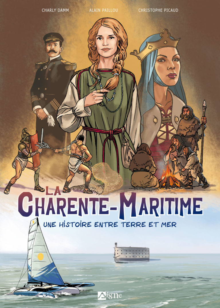 La Charente-Maritime - Une Histoire entre Terre et Mer (BD)