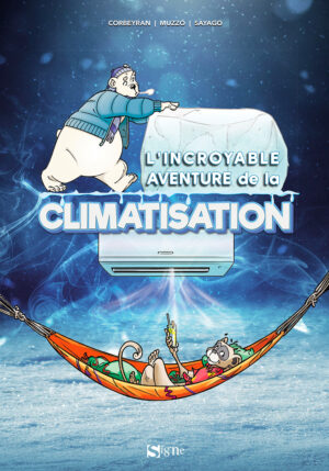 BD L'incroyable aventure de la climatisation