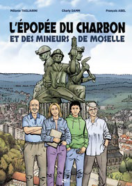 BD L'épopée du charbon et des mineurs de Moselle